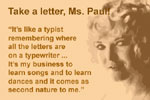 Lyn Paul: like a typist.