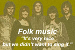 New Seekers: folk music.
