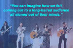 New Seekers: stoned out of their minds.