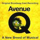 'Avenue Q' Original Broadway Cast album.