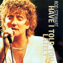 Have I Told You Lateley (single cover).