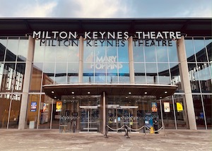 Milton Keynes Theatre.